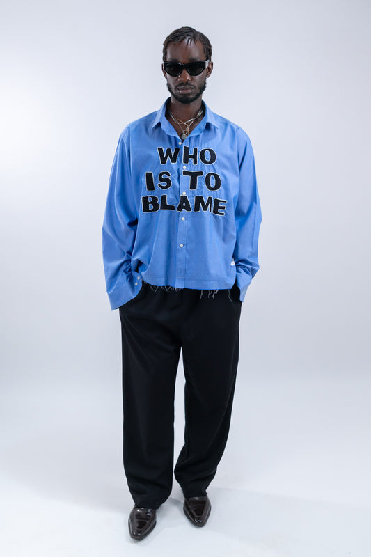WHO IS TO BLAME EMBROIDERED SHIRT RTS12-10
