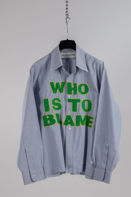 WHO IS TO BLAME EMBROIDERED SHIRT RTS12-7